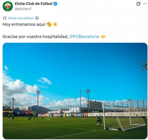 Mượn sân tập của Barcelona, ​​tweet chính thức của Elche đăng ảnh: Cảm ơn CLB Barcelona vì sự hào phóng🤝